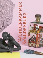 Wunderkammer Waldenburg Museum Naturalienkabinett Waldenburg/Fanny Stoye/Katja Margarethe Miet 9783954987542