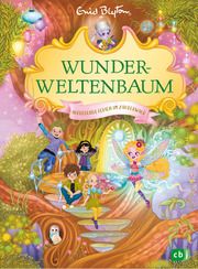 Wunderweltenbaum - Aufregende Ferien im Zauberwald Blyton, Enid 9783570180907
