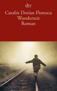 Wunderzeit Florescu, Catalin Dorian 9783423143219