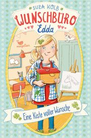 Wunschbüro Edda - Eine Kiste voller Wünsche Kolb, Suza 9783734841200
