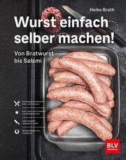 Wurst einfach selber machen! Brath, Heiko 9783967470987