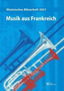 Musik aus Frankreich - Rheinisches Bläserheft 2021