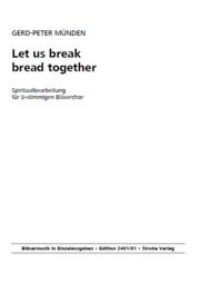 Let us break bread together