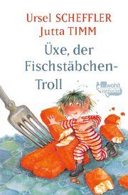 Üxe, der Fischstäbchen-Troll Scheffler, Ursel 9783499205538