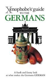 Xenophobe's Guide to the Germans Zeidenitz, Stefan/Barkow, Ben 9781906042332