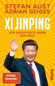 Xi Jinping - der mächtigste Mann der Welt Aust, Stefan/Geiges, Adrian 9783492320078