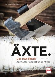 Äxte Lang, Oliver/Vogel, Johannes/Braun, Patricia 9783613508866