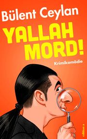 Yallah, Mord! Ceylan, Bülent 9783990017531