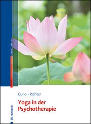 Yoga in der Psychotherapie Cuno, Angela/Richter, Thomas 9783497032204