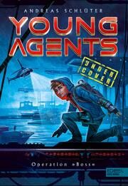 Young Agents 1 - Operation 'Boss' Schlüter, Andreas 9783961291212