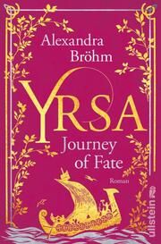 Yrsa. Journey of Fate Bröhm, Alexandra 9783864932762