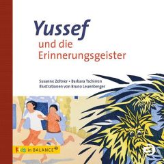 Yussef und die Erinnerungsgeister Zeltner, Susanne (Dr. med.)/Tschirren, Barbara (Lic. phil) 9783867391290