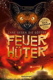 Zane gegen die Götter, Band 2: Feuerhüter (Rick Riordan Presents: abenteuerliche Götter-Fantasy ab 12 Jahre) Cervantes, J C 9783473586448