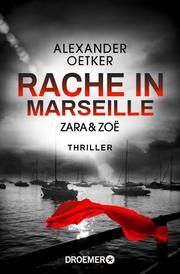 Zara & Zoë - Rache in Marseille Oetker, Alexander 9783426307168