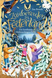 Zaubereulen in Federland - Ein kostbares Weihnachtsgeschenk Brandt, Ina 9783401607467