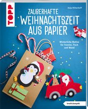 Zauberhafte Weihnachtszeit aus Papier Ritterhoff, Anja 9783735851659