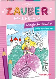 Zaubermalblock. Magische Muster. Prinzessinnen Corina Beurenmeister 9783788644949