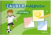 Zaubermalbuch. Fußball Corina Beurenmeister/Stefan Lohr 9783788646714