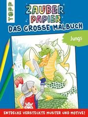 Zauberpapier - Das große Malbuch - Jungs Pitz, Natascha 9783772444807
