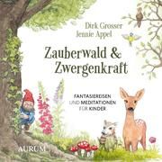 Zauberwald & Zwergenkraft Grosser, Dirk/Appel, Jennie 9783958834910
