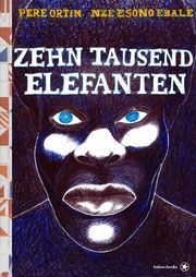 Zehntausend Elefanten Pere, Ortin/Nzé Esono, Ebalé 9783903478121