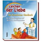 Zeichen der Liebe - Das Katecheten-Handbuch Beck, Annegret/Czwienczek, Kerstin/Franke, Claudia u a 9783746222332