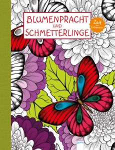 Zeit zum Entspannen - Blumenpracht und Schmetterlinge Carlton 9783401711263