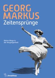 Zeitensprünge Markus, Georg 9783990502761