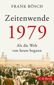 Zeitenwende 1979 Bösch, Frank 9783406754968