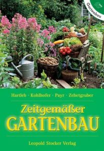 Zeitgemäßer Gartenbau Hartleb, Annemarie/Kohlhofer, Anna/Payr, Elfriede u a 9783702010324