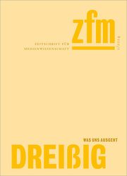 Zeitschrift für Medienwissenschaft 30 Gesellschaft für Medienwissenschaft 9783837668780