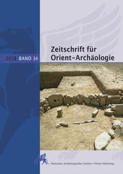 Zeitschrift für Orient-Archäologie 14/2021 Ricardo Eichmann/Margarete van Ess/Deutsches Archäologisches Institut  9783786128861