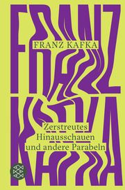 Zerstreutes Hinausschauen und andere Parabeln Kafka, Franz 9783596709656