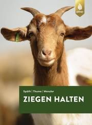 Ziegen halten Späth, Hans/Thume, Otto/Wenzler, Johann-Georg 9783818608293