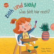 Zieh und sieh! Was fehlt hier noch? Richert, Katja 9783401717623