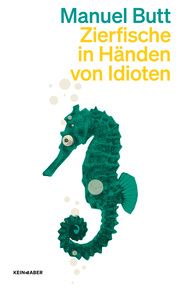 Zierfische in Händen von Idioten Butt, Manuel 9783036961781