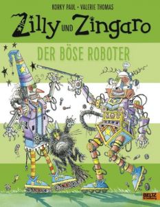 Zilly und Zingaro - Der böse Roboter Paul, Korky/Thomas, Valerie 9783407821386