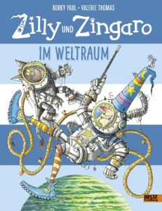 Zilly und Zingaro - Im Weltraum Paul, Korky/Thomas, Valerie 9783407821393