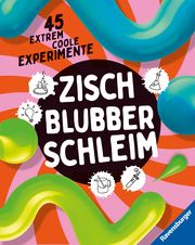 Zisch, Blubber, Schleim - naturwissenschaftliche Experimente mit hohem Spaßfaktor Gärtner, Christoph/Kienle, Dela 9783473480630