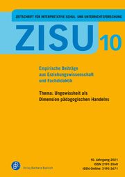 ZISU 10,2021 - Zeitschrift für interpretative Schul- und Unterrichtsforschung Andreas Bonnet/Angelika Paseka/Matthias Proske 9783847424833