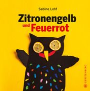 Zitronengelb und Feuerrot Lohf, Sabine 9783836962711