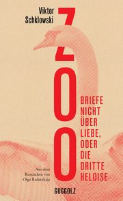 Zoo. Briefe nicht über Liebe, oder Die Dritte Heloise Schklowski, Viktor 9783945370346