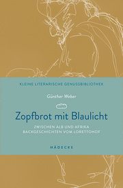 Zopfbrot mit Blaulicht Weber, Günther 9783775008037