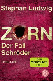 Zorn - Der Fall Schröder Ludwig, Stephan 9783596710553