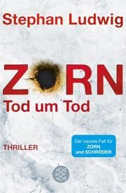Zorn - Tod um Tod Ludwig, Stephan 9783596703876