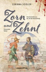 Zorn und Zehnt. Historischer Roman Seidler, Corinna 9783874376358