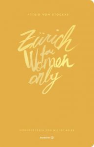 Zürich for Women only Stockar, Astrid von 9783710602016