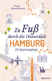 Zu Fuß durch die Hansestadt Hamburg Breukelchen, Tanja 9783770025800