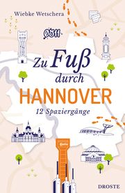 Zu Fuß durch Hannover Wetschera, Wiebke 9783770023530