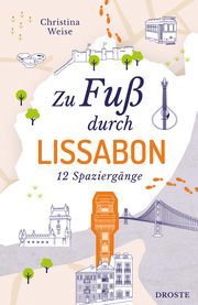 Zu Fuß durch Lissabon Weise, Christina 9783770026043